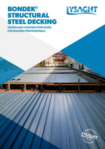 LYSAGHT BONDEK® Structural Steel Decking - Design And Construction Guide