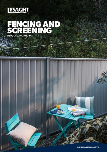 LYSAGHT® Fencing & Screening NSW QLD VIC TAS Brochure