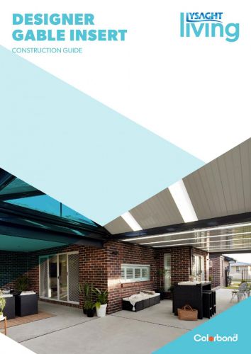 LYSAGHT LIVING - DESIGNER GABLE INSERT INSTALLATION GUIDE