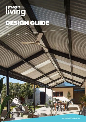 LYSAGHT LIVING® - WA - Design Guide